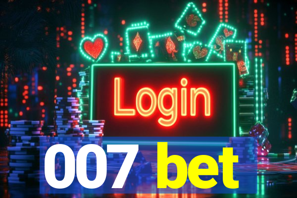 007 bet